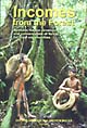Incomes from the Forest – Methods for the development and conservation of forest products for local communities