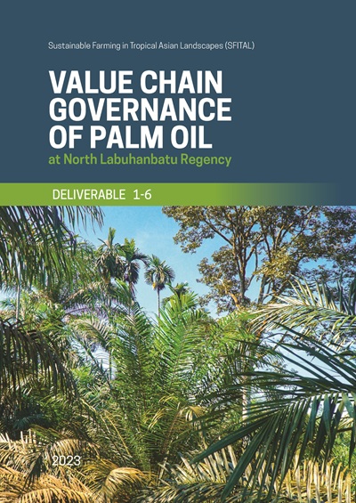 thumbnail of Value Chain Governance of Palm Oil at North Labuhanbatu Regency [Deliverable 1-6]