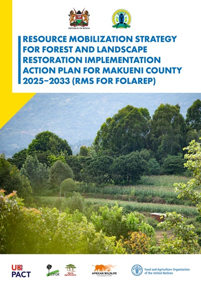 thumbnail of Resource Mobilization Strategy for Forest and Landscape Restoration Implementation Action Plan for Makueni County 2025–2033 (RMS for FOLAREP)