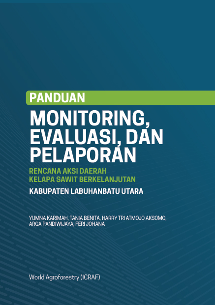 thumbnail of Panduan Monitoring, Evaluasi, dan Pelaporan Implementasi RAD Kelapa Sawit Berkelanjutan Kabupaten Labuhanbatu Utara