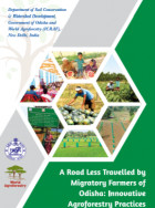 A Road Less Travelled by Migratory Farmers of Odisha: Innovative Agroforestry Practices